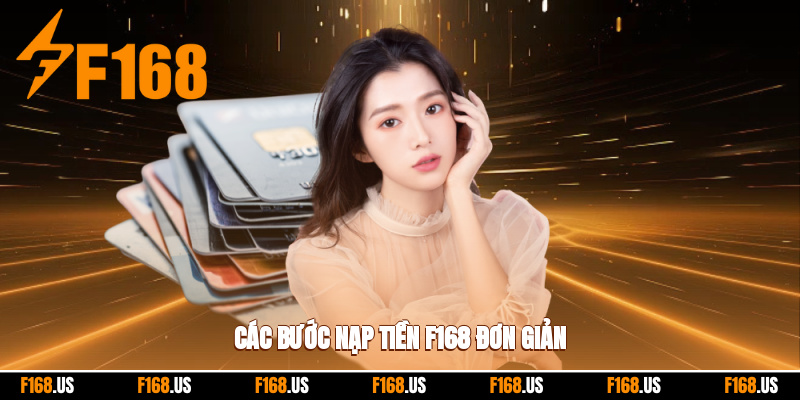 Các bước nạp tiền f168 đơn giản